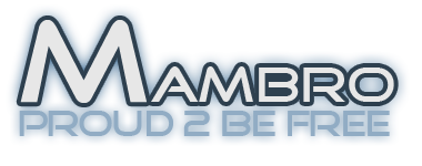 MAMBRO - Proud 2 be free since 1999